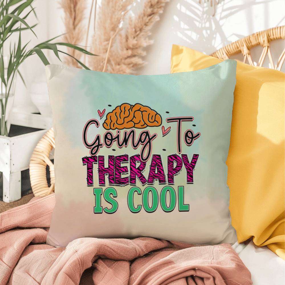 Going To Therapy Is Cool: Indoor/Outdoor Pillow for Wellness, Style & Stress Relief