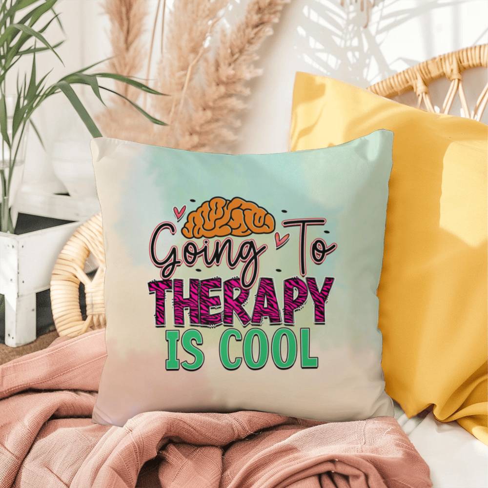 Going To Therapy Is Cool: Indoor/Outdoor Pillow for Wellness, Style & Stress Relief