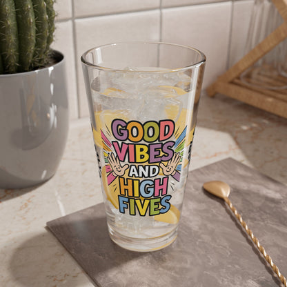 "Good Vibes And High Fives" personalized funny pint glass with attitude and a daily dose of positivity and humor.
