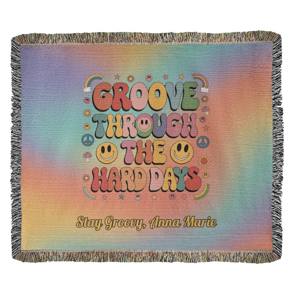 Groove Through The Hard Days - Custom Woven Blanket, Retro Mental Health Heirloom Throw - MySisterIsASurvivor