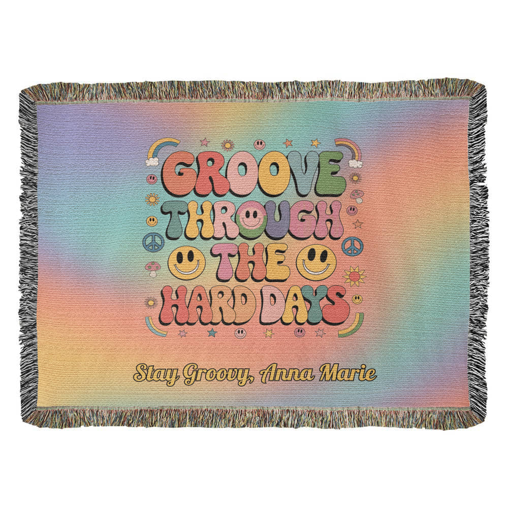 Groove Through The Hard Days - Custom Woven Blanket, Retro Mental Health Heirloom Throw - MySisterIsASurvivor