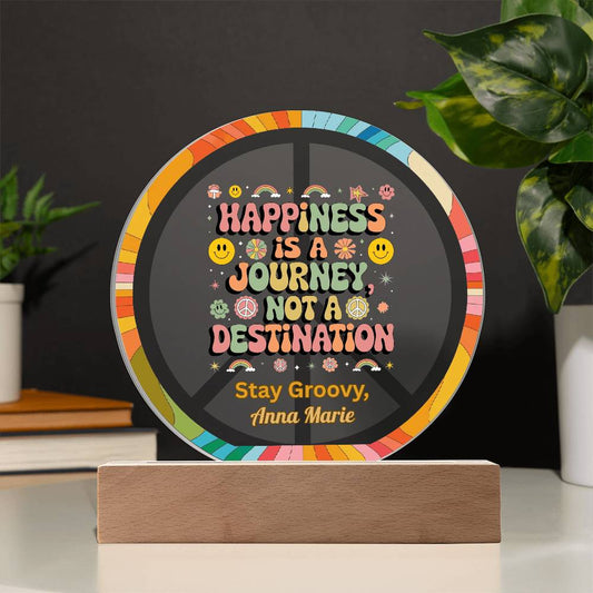 Happiness is a Journey, Not a Destination 7" LED Acrylic Plaque - Inspirational Gift - MySisterIsASurvivor