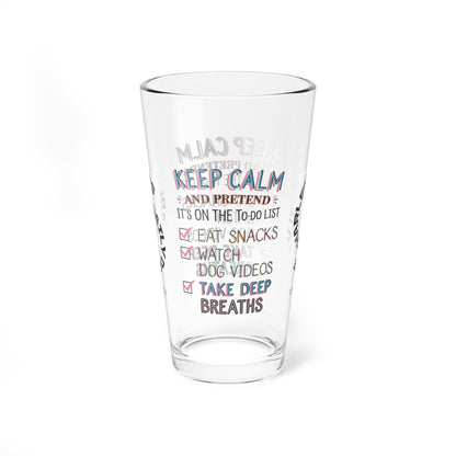 Keep Calm And Pretend - Personalized Funny Pint Glass, Sassy Drinkware with Attitude, Daily Dose of Attitude and Humor