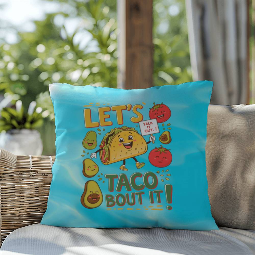 Let's Taco Bout It Indoor/Outdoor Pillow -Mental Health Support, Self-Care Decor, Anxiety Relief Throw Cushion