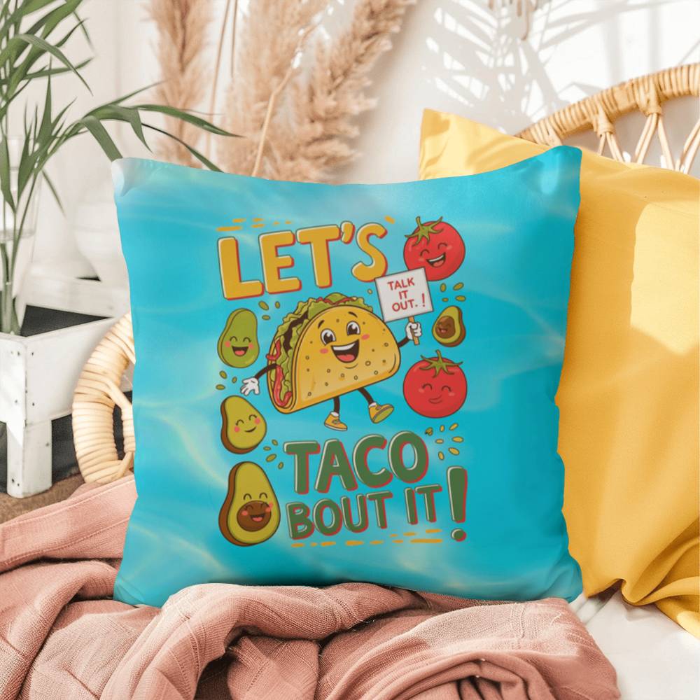 Let's Taco Bout It Indoor/Outdoor Pillow -Mental Health Support, Self-Care Decor, Anxiety Relief Throw Cushion