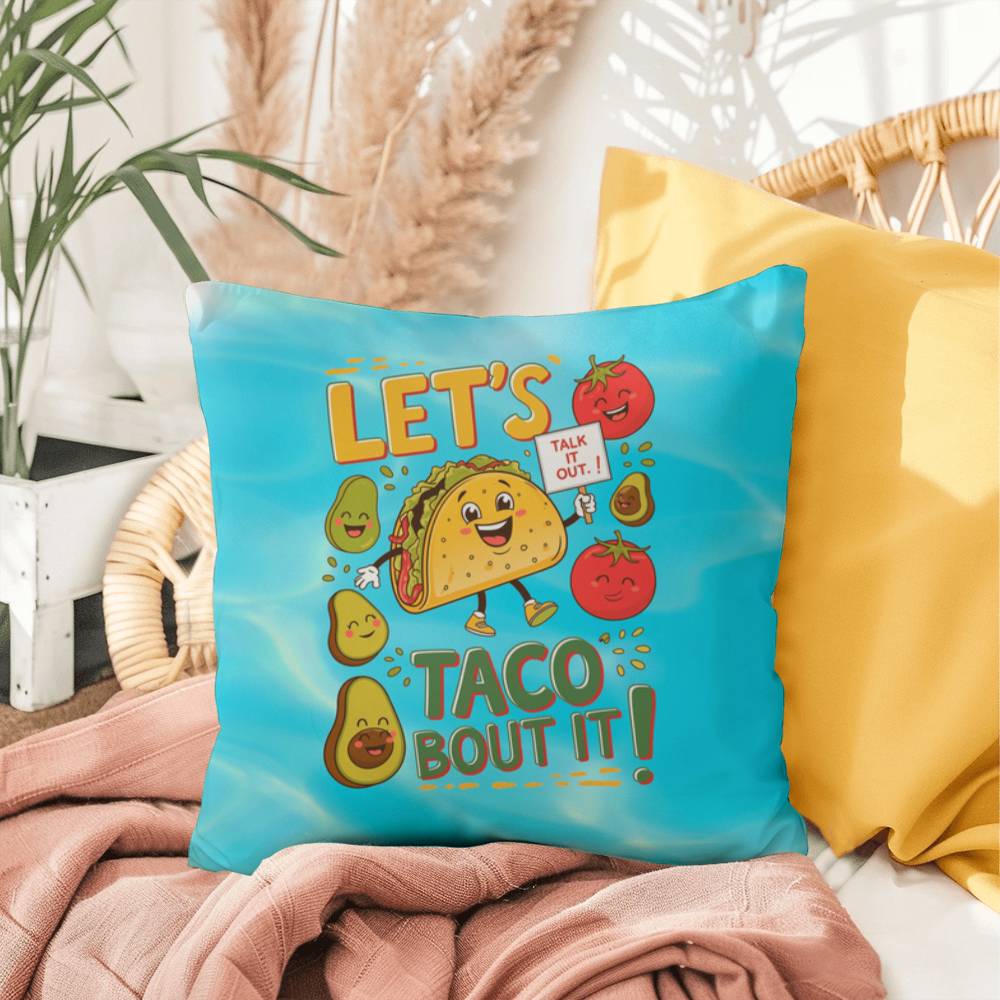 Let's Taco Bout It Indoor/Outdoor Pillow -Mental Health Support, Self-Care Decor, Anxiety Relief Throw Cushion