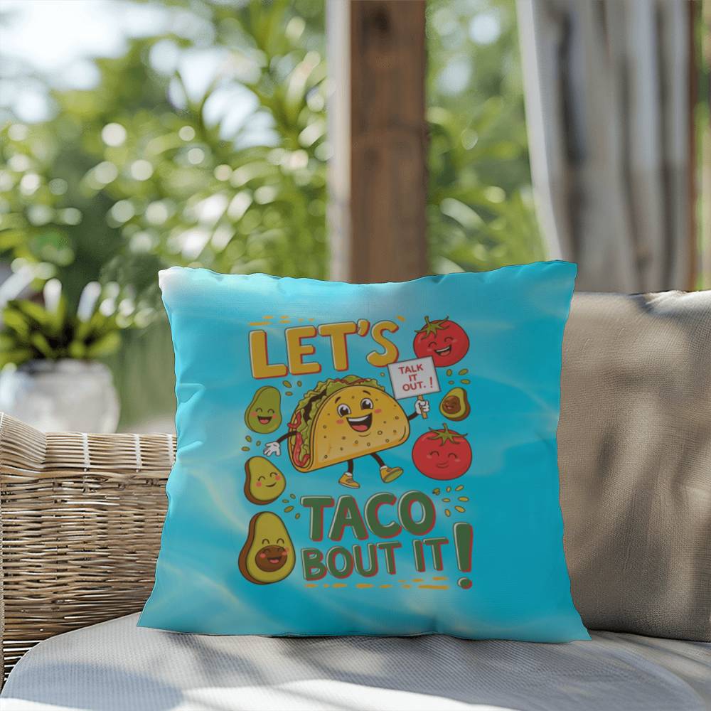 Let's Taco Bout It Indoor/Outdoor Pillow -Mental Health Support, Self-Care Decor, Anxiety Relief Throw Cushion