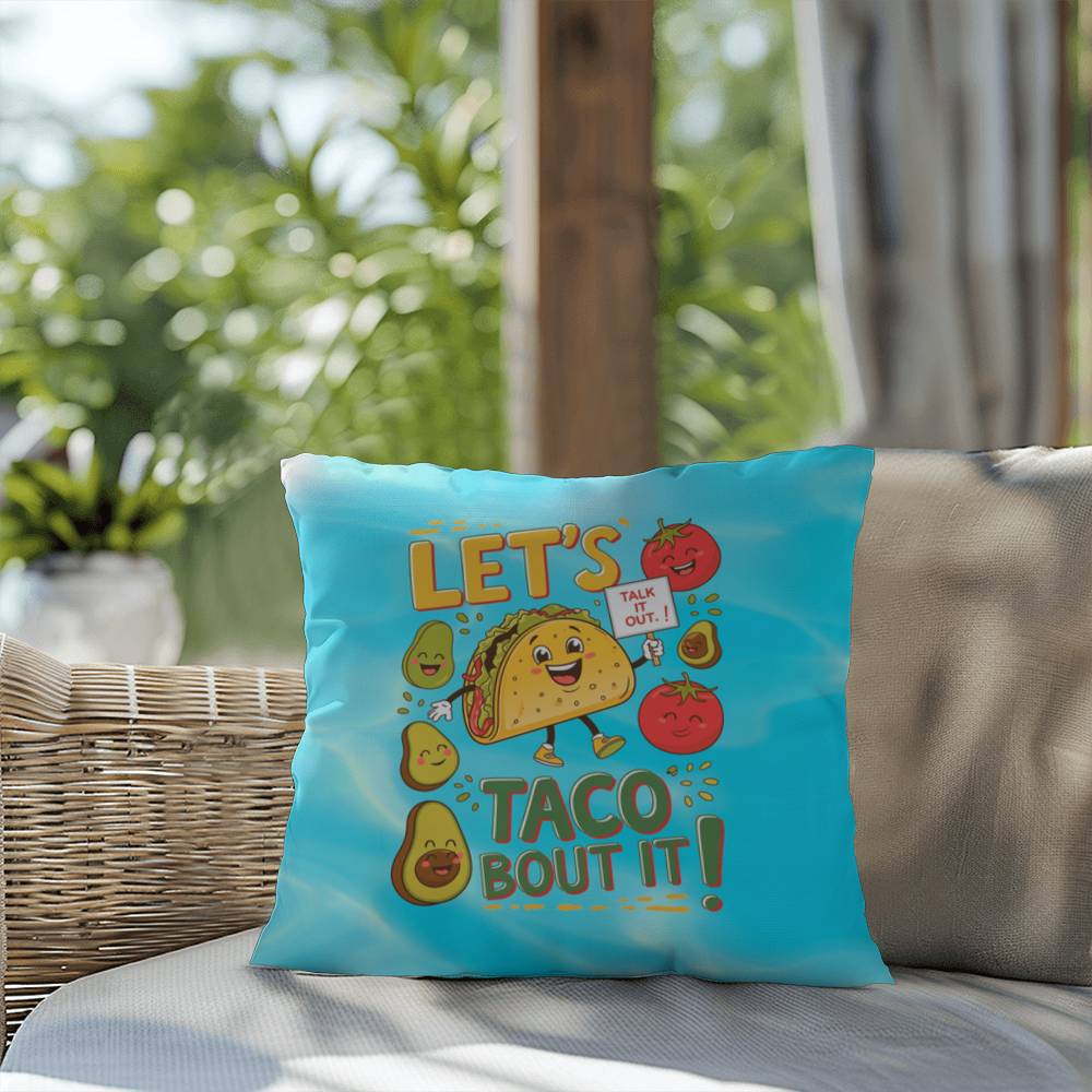 Let's Taco Bout It Indoor/Outdoor Pillow -Mental Health Support, Self-Care Decor, Anxiety Relief Throw Cushion