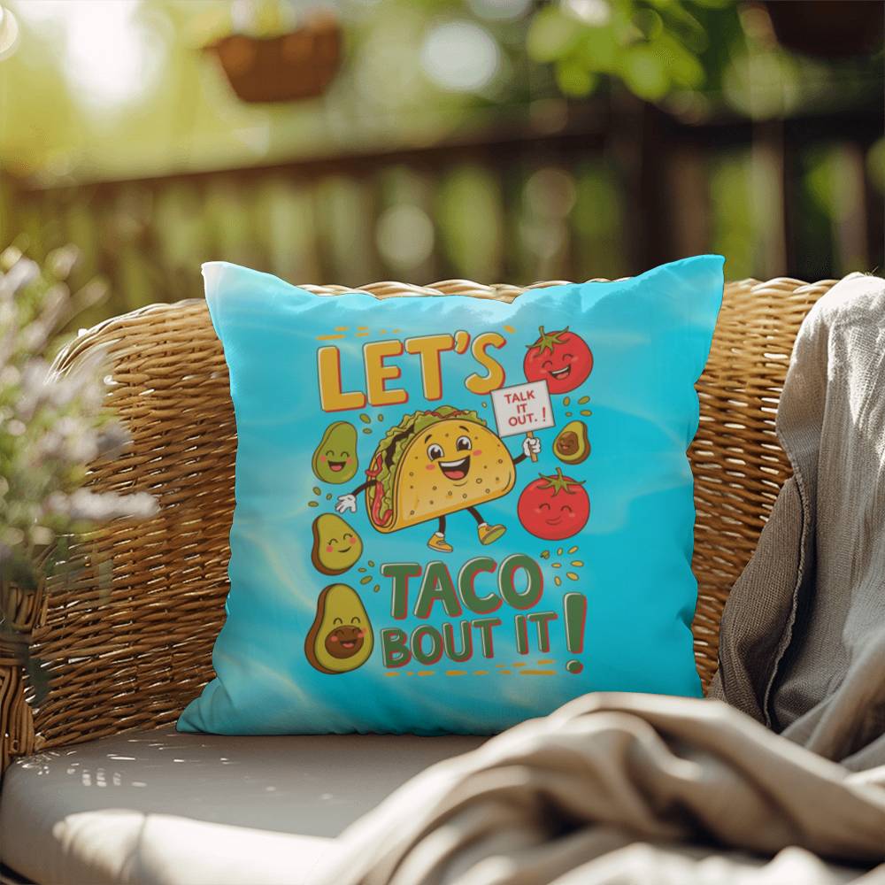 Let's Taco Bout It Indoor/Outdoor Pillow -Mental Health Support, Self-Care Decor, Anxiety Relief Throw Cushion