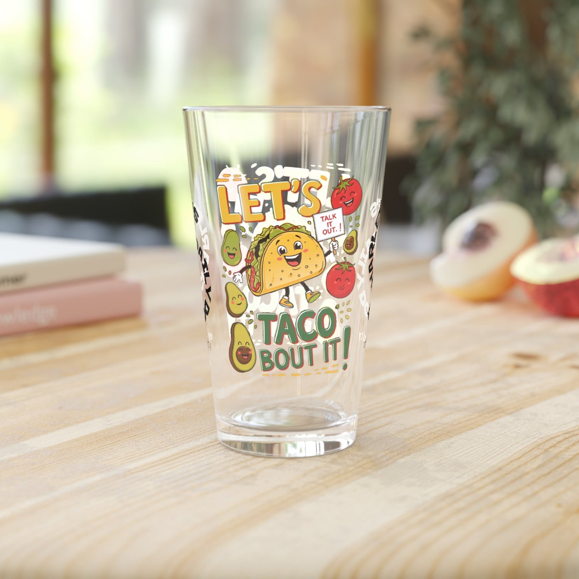 Let's Taco Bout It - Personalized Funny Pint Glass, Sassy Drinkware with Attitude, Daily Dose of Attitude and Humor