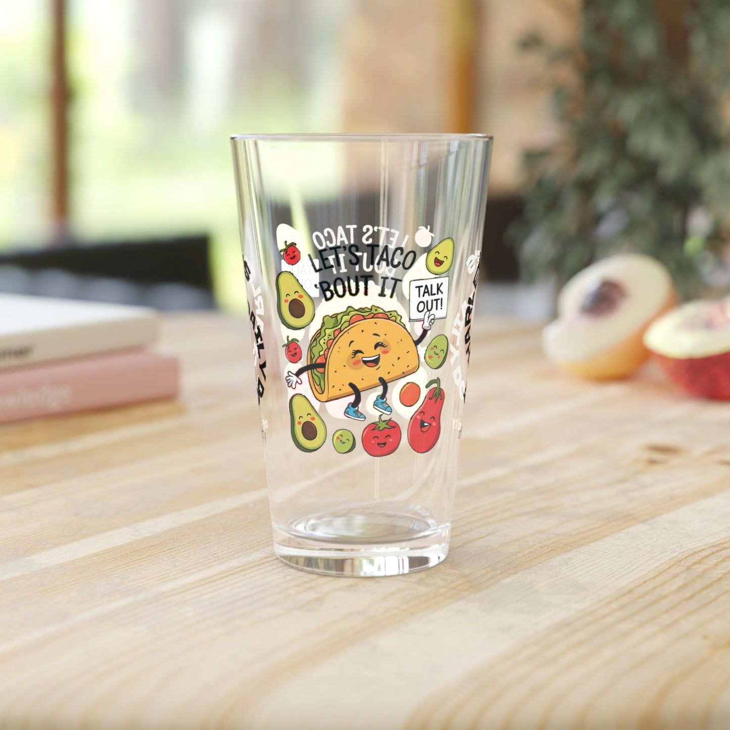 Let's Taco 'Bout It - Personalized Funny Pint Glass, Sassy Drinkware with Attitude, Daily Dose of Attitude and Humor