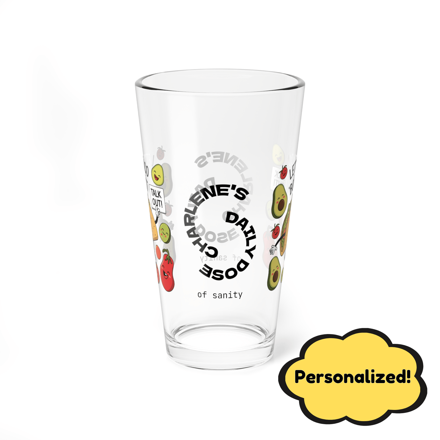 Let's Taco 'Bout It - Personalized Funny Pint Glass, Sassy Drinkware with Attitude, Daily Dose of Attitude and Humor