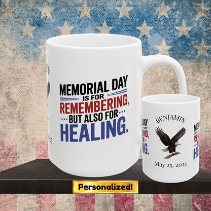Memorial Day is For Remembering custom mug - PTSD support, veteran memorial tribute