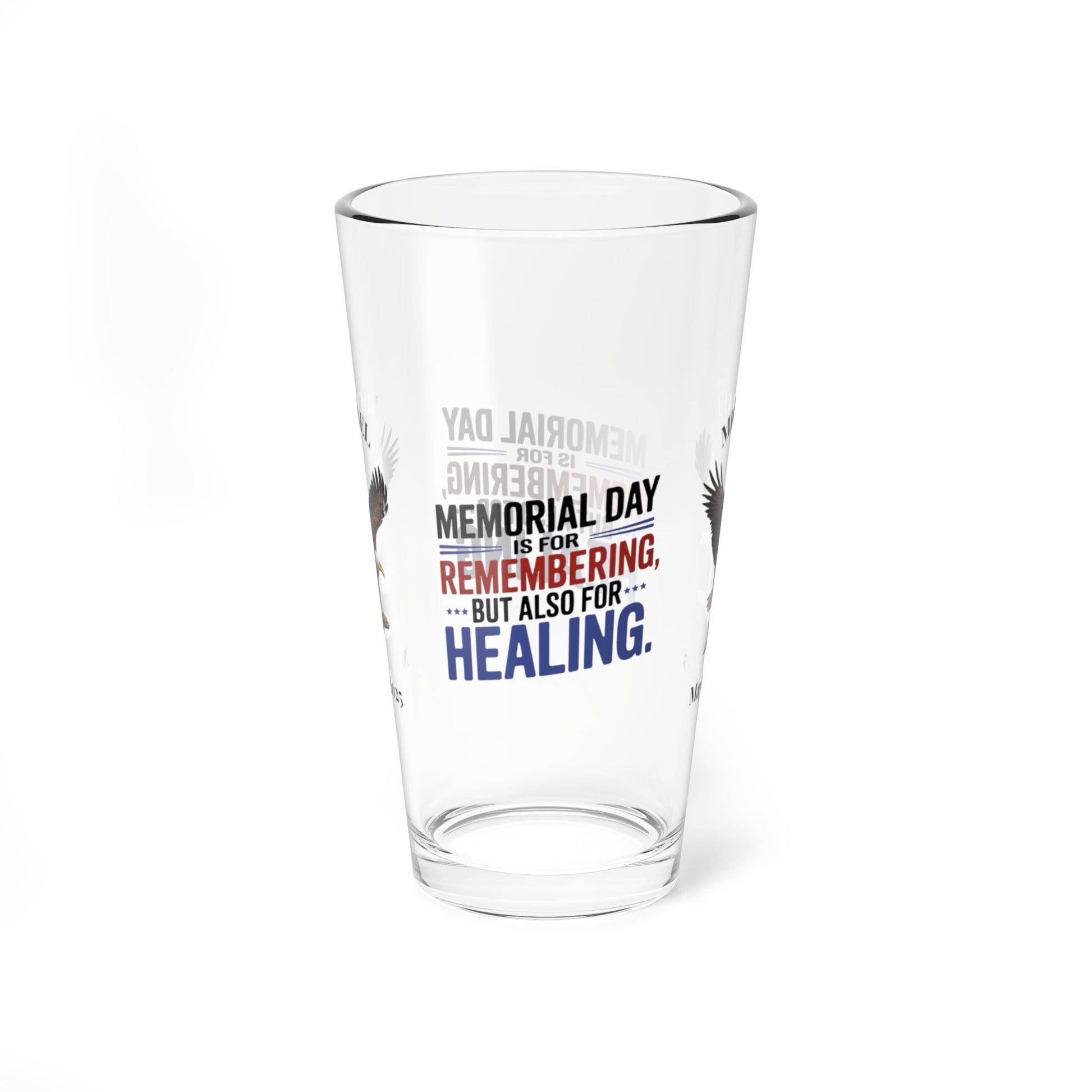 Memorial Day Is For Remembering pint glass - custom veteran support glass for military families