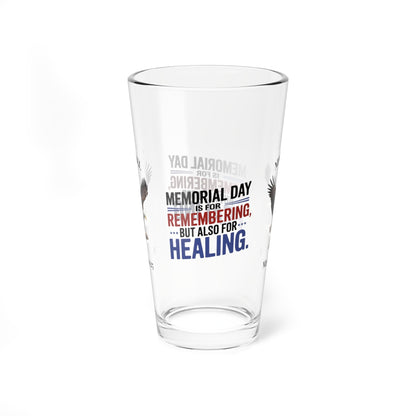 Memorial Day Is For Remembering pint glass - custom veteran support glass for military families