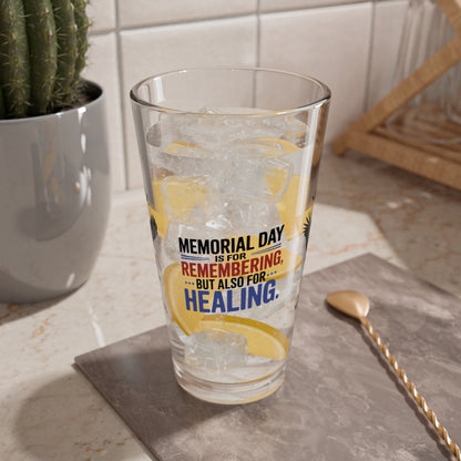 Memorial Day Is For Remembering pint glass - custom veteran support glass for military families