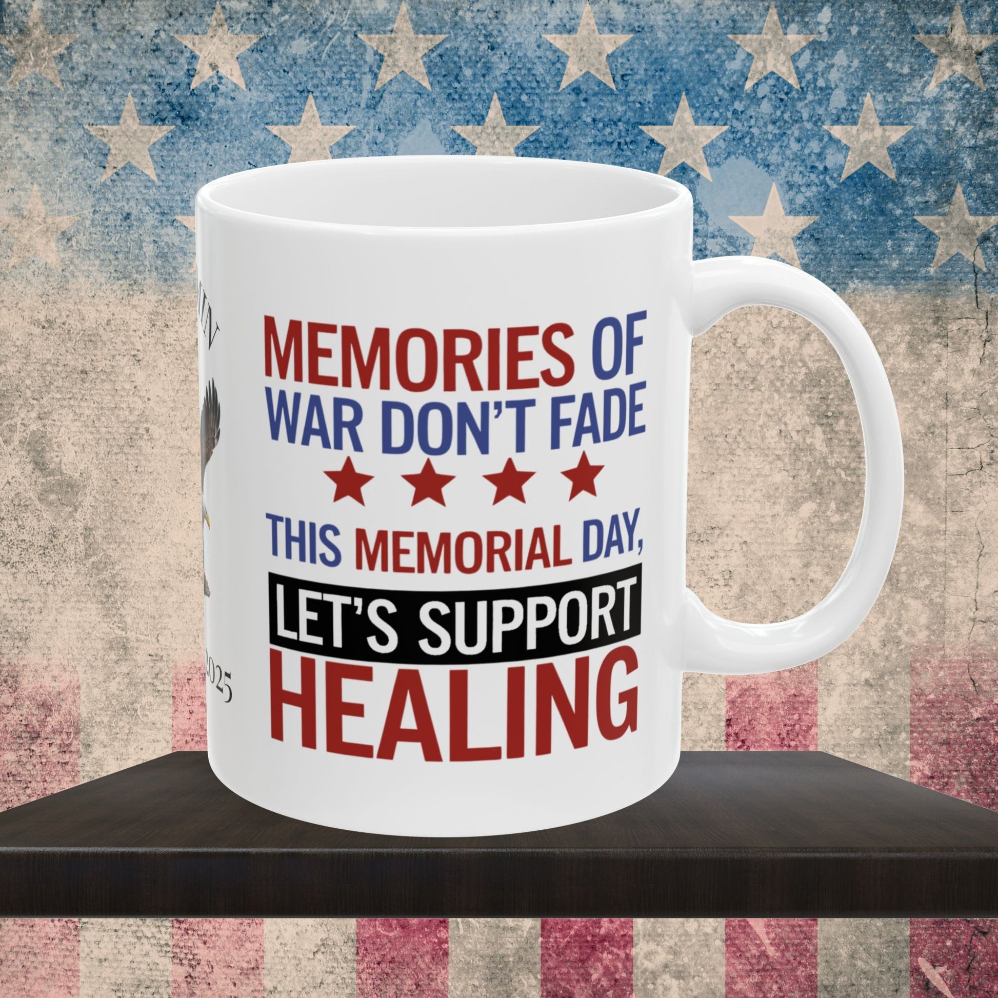Memories of War Don't Fade custom Memorial Day mug - PTSD awareness, military tribute