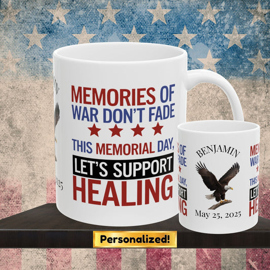Memories of War Don't Fade custom Memorial Day mug - PTSD awareness, military tribute