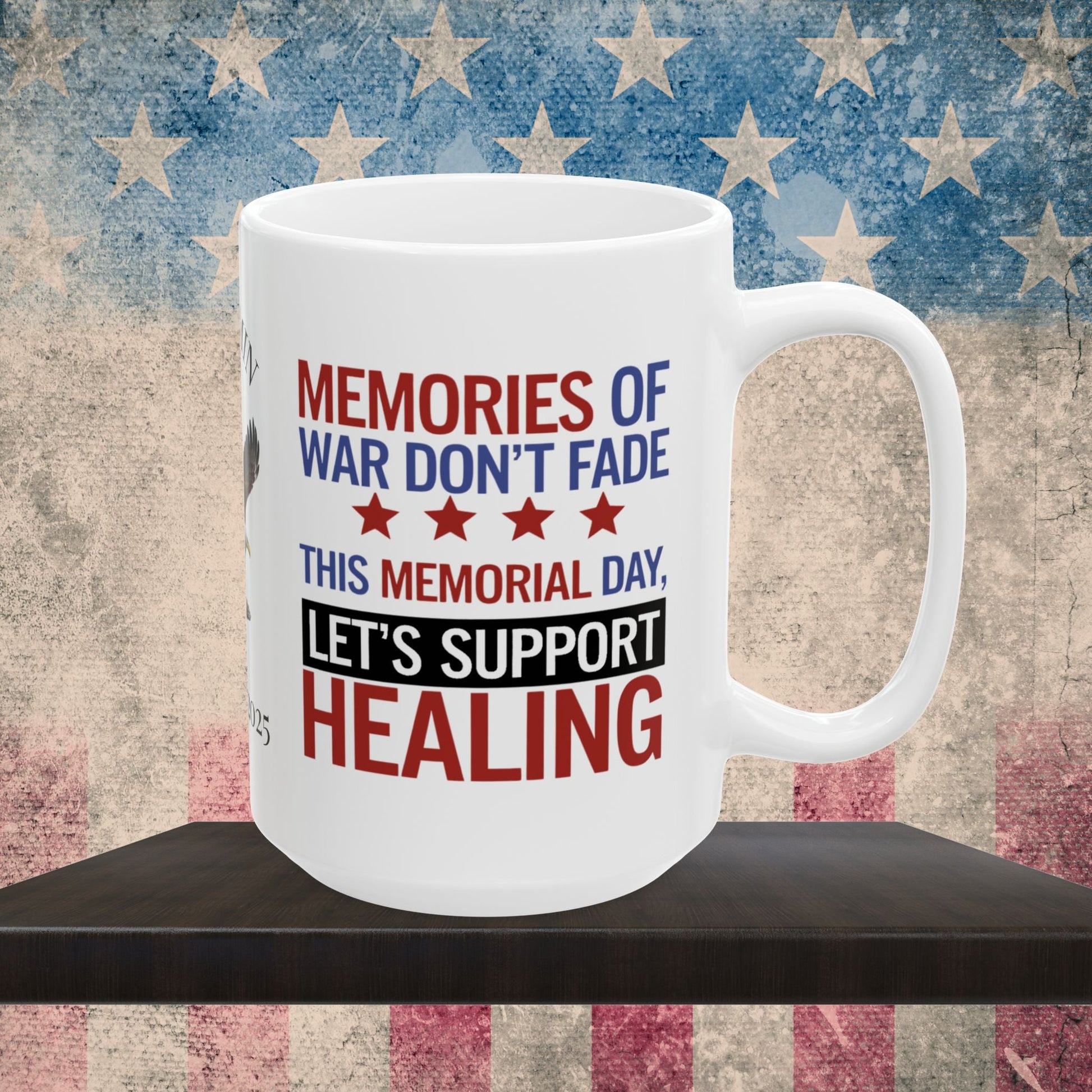 Memories of War Don't Fade custom Memorial Day mug - PTSD awareness, military tribute