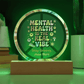 Mental Health Is Far Out 7" LED Acrylic Circle Plaque - Therapy Decor & Mental Health Gift - MySisterIsASurvivor