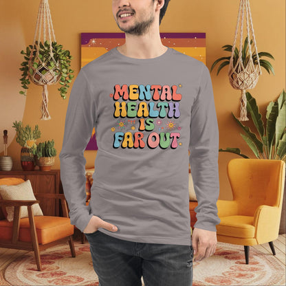 Mental Health Is Far Out Long Sleeve Tee - Retro Mental Health Awareness Shirt - MySisterIsASurvivor