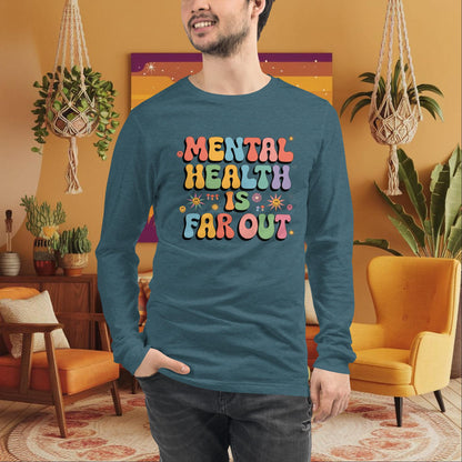 Mental Health Is Far Out Long Sleeve Tee - Retro Mental Health Awareness Shirt - MySisterIsASurvivor