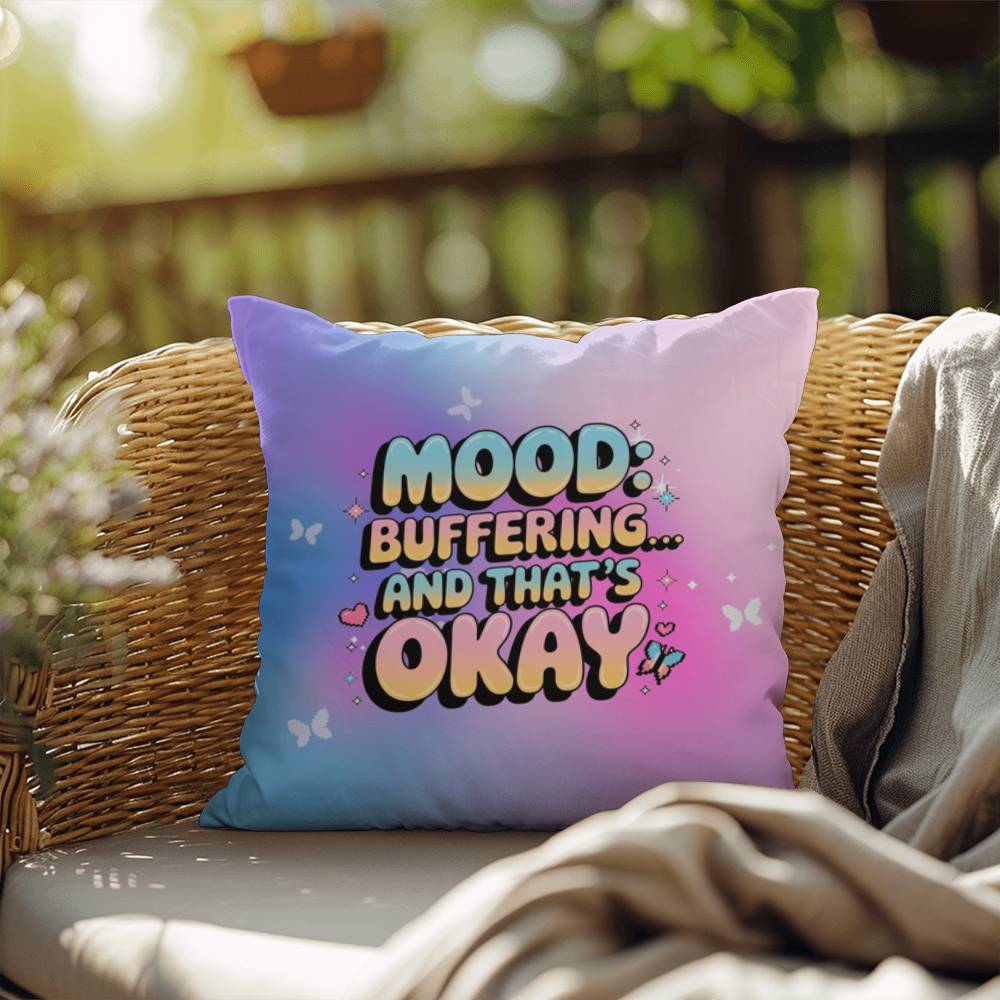 Mood Buffering… That’s Okay Y2K anxiety pillow custom name decor gift - MySisterIsASurvivor