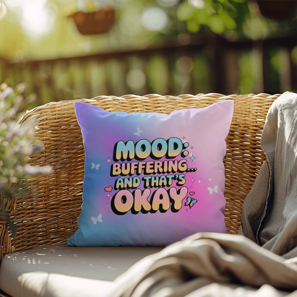 Mood Buffering… That’s Okay Y2K anxiety pillow custom name decor gift - MySisterIsASurvivor