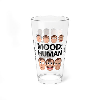 Mood: Human - Personalized Funny Pint Glass, Sassy Drinkware with Attitude, Daily Dose of Attitude and Humor