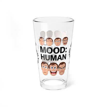 Mood: Human - Personalized Funny Pint Glass, Sassy Drinkware with Attitude, Daily Dose of Attitude and Humor