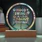 Mood Swings & Magic Things 7" LED Acrylic Circle Plaque - Whimsical Mental Health Gift - MySisterIsASurvivor