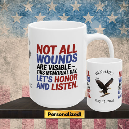 Not All Wounds Are Visible Memorial Day mug - PTSD support, veteran awareness, military tribute