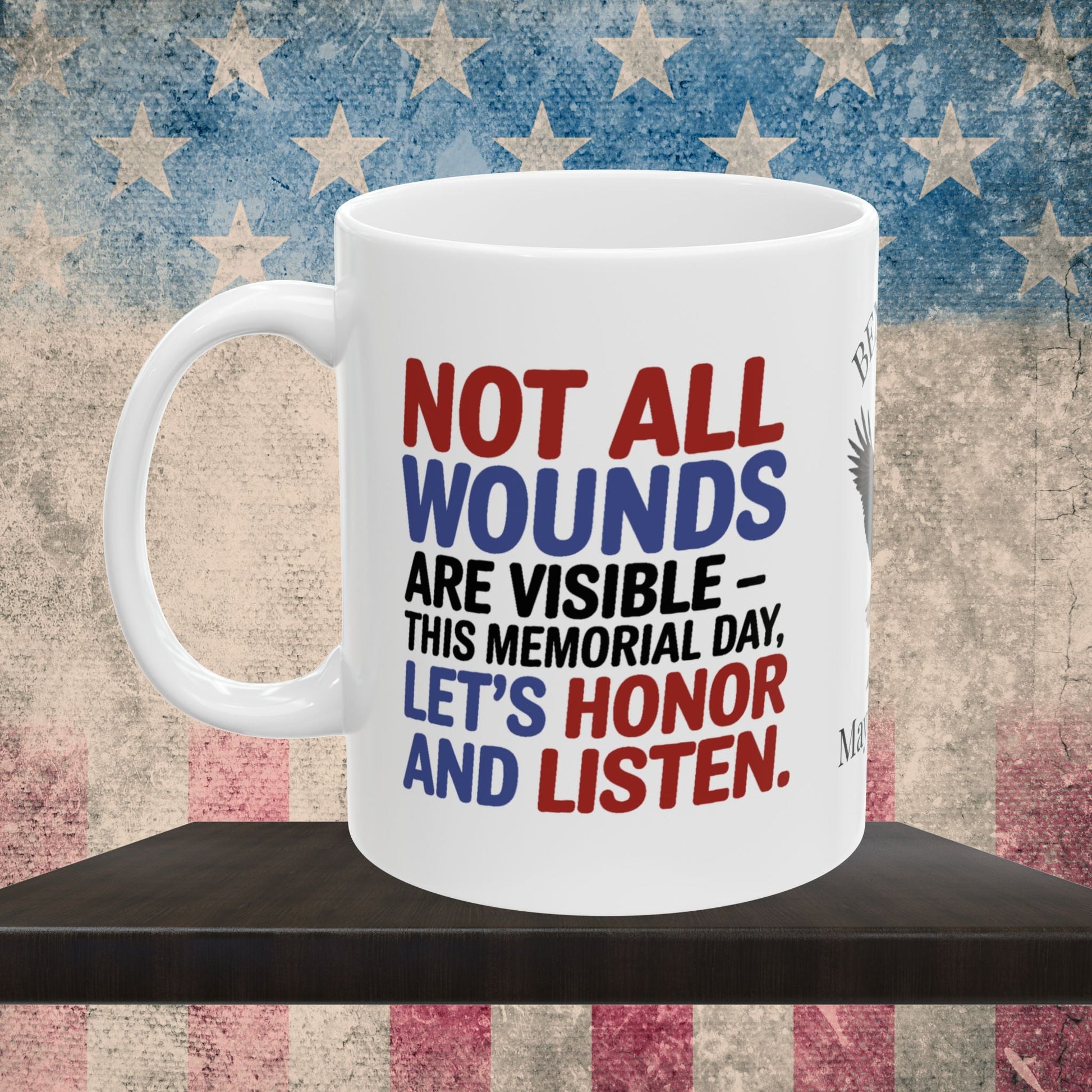 Not All Wounds Are Visible Memorial Day mug - PTSD support, veteran awareness, military tribute