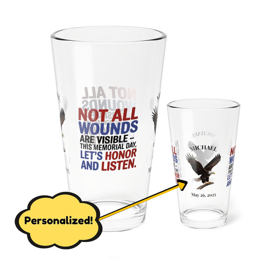 Not All Wounds Are Visible pint glass - mental health and PTSD awareness gift for veterans