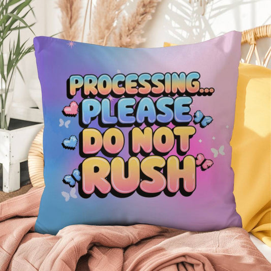 Processing… Please Do Not Rush Y2K pillow custom name stress relief and self-care gift - MySisterIsASurvivor