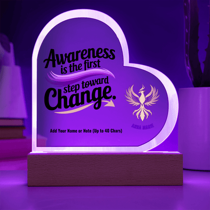 Awareness Is the First Step Toward Change 7" Personalized Acrylic Heart Plaque for Survivor Support and Healing