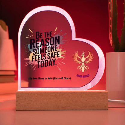 Be the Reason Someone Feels Safe Today 7" Personalized Acrylic Heart Plaque for Domestic Violence Awareness Gift
