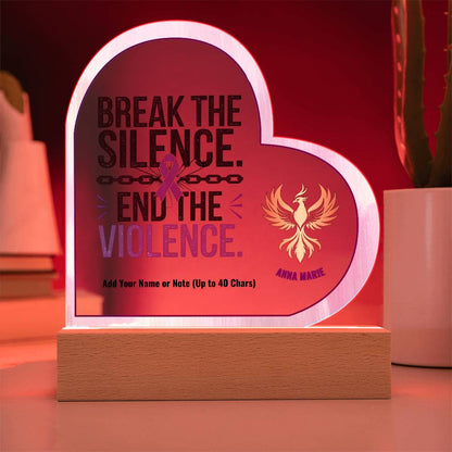 Break the Silence End the Violence 7" Personalized Acrylic Heart Plaque for Survivor Empowerment and Healing