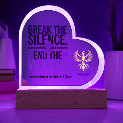 Break the Silence End the Violence 7" Personalized Acrylic Heart Plaque for Survivor Empowerment and Healing
