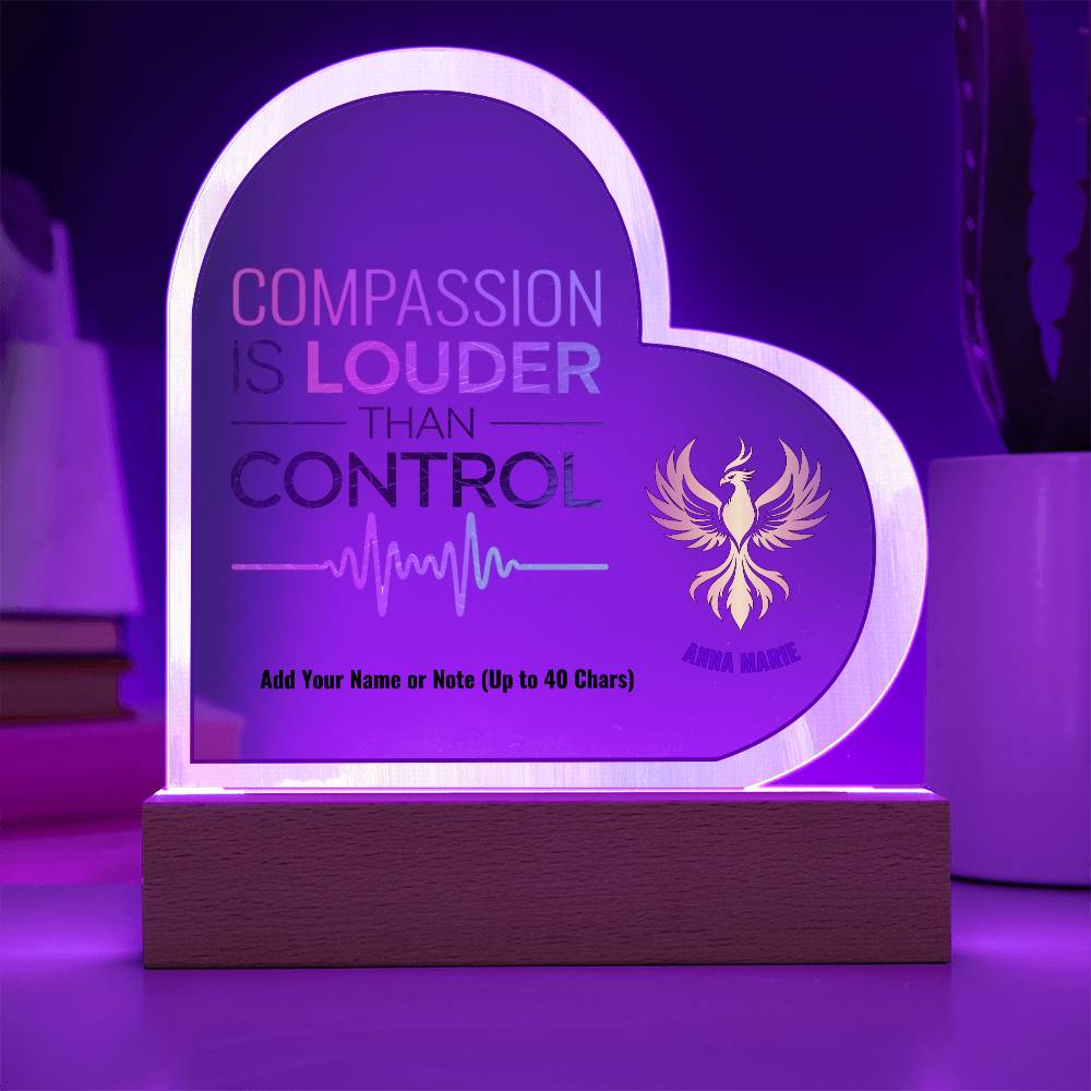 Compassion Is Louder Than Control 7" Personalized Acrylic Heart Plaque for Advocacy and Awareness Gift