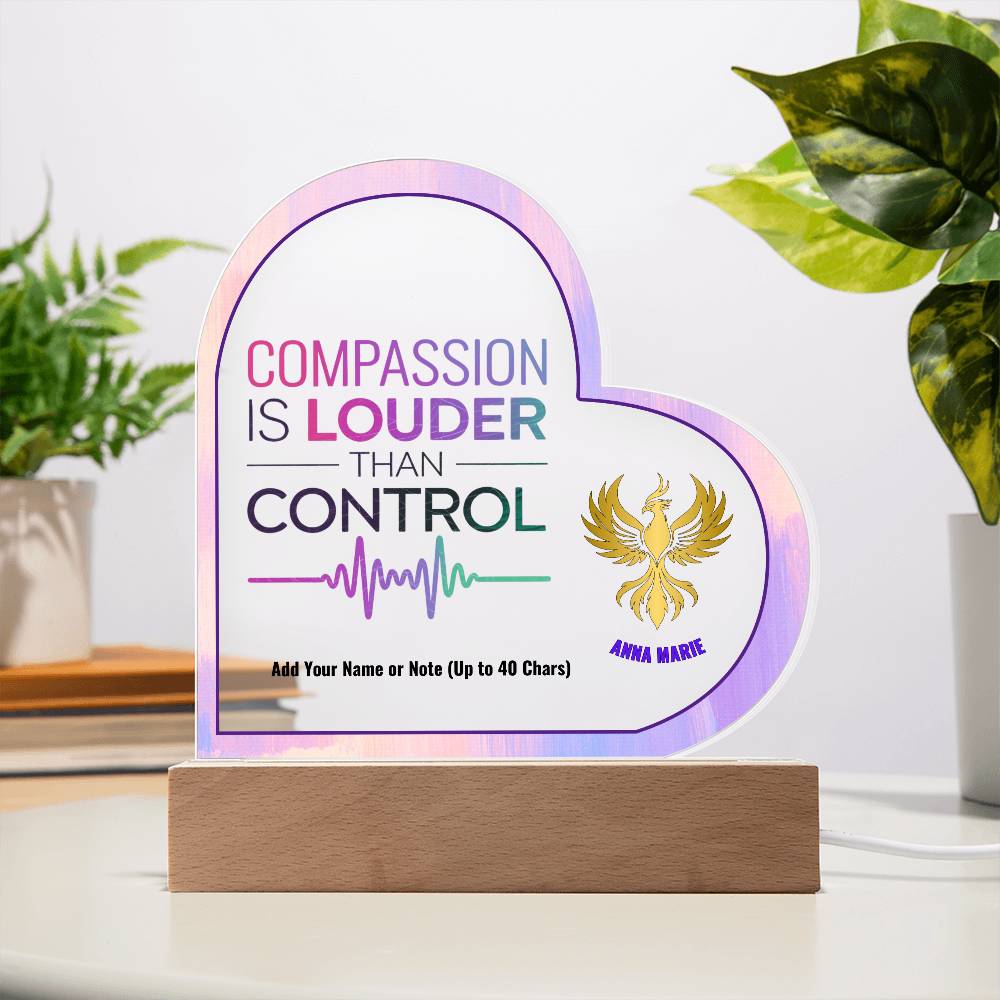 Compassion Is Louder Than Control 7" Personalized Acrylic Heart Plaque for Advocacy and Awareness Gift