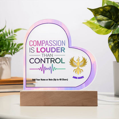 Compassion Is Louder Than Control 7" Personalized Acrylic Heart Plaque for Advocacy and Awareness Gift