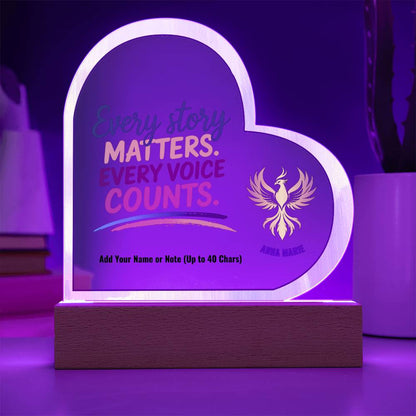 Every Story Matters Every Voice Counts 7" Personalized Acrylic Heart Plaque for Empowerment and Support Decor