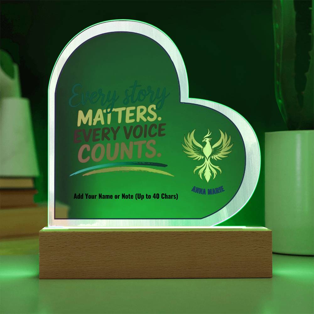 Every Story Matters Every Voice Counts 7" Personalized Acrylic Heart Plaque for Empowerment and Support Decor