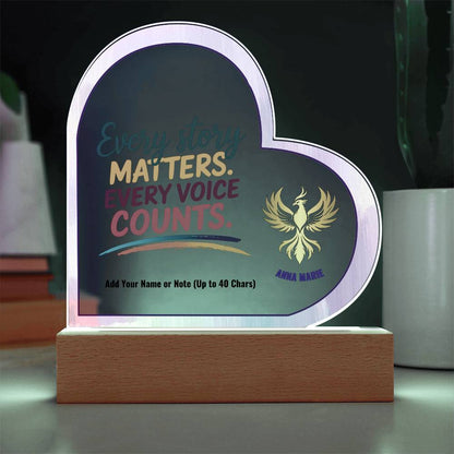 Every Story Matters Every Voice Counts 7" Personalized Acrylic Heart Plaque for Empowerment and Support Decor