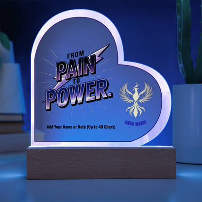 From Pain to Power 7" Personalized Acrylic Heart Plaque for PTSD Recovery and Domestic Abuse Survivor Gift