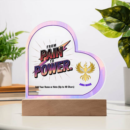 From Pain to Power 7" Personalized Acrylic Heart Plaque for PTSD Recovery and Domestic Abuse Survivor Gift