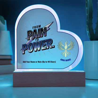 From Pain to Power 7" Personalized Acrylic Heart Plaque for PTSD Recovery and Domestic Abuse Survivor Gift