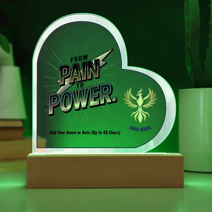 From Pain to Power 7" Personalized Acrylic Heart Plaque for PTSD Recovery and Domestic Abuse Survivor Gift