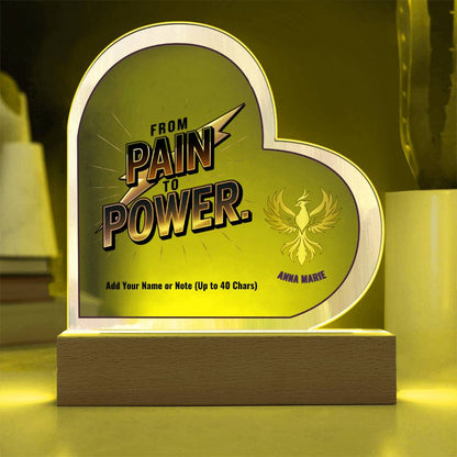 From Pain to Power 7" Personalized Acrylic Heart Plaque for PTSD Recovery and Domestic Abuse Survivor Gift